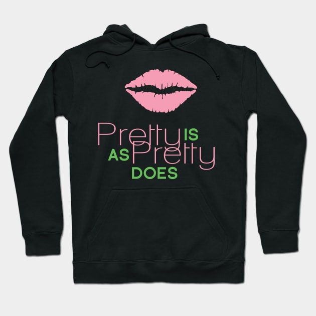 Pretty Is As Pretty Does / Pink & Green Hoodie by Journeyintl1